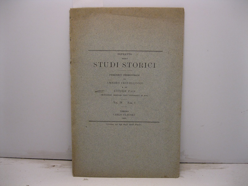 La penitenza di frate Elia. Estratto dagli Studi Storici. Periodico trimestrale di Amedeo Crivellucci e di Ettore Pais professori ordinari nell'Università di Pisa, vol. IV - fasc. I